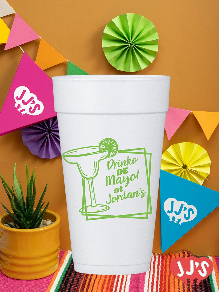 Drinko de Mayo Custom Foam Cups - JJ's Party House: Custom Party Favors, Napkins & Cups