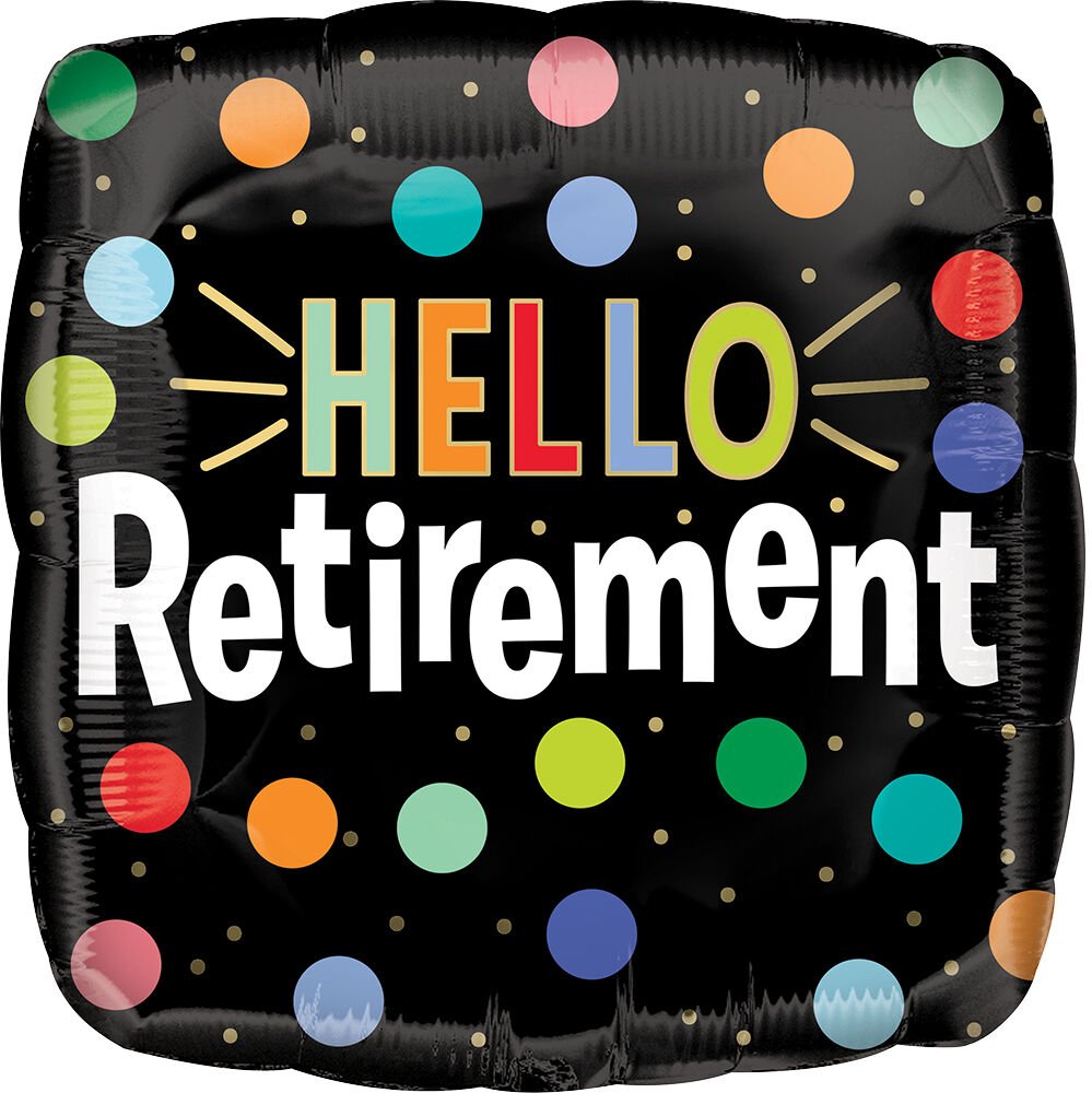 Hello Retirement Mylar Balloon 18" - JJ's Party House: Birthday, Balloons & Custom Party Favors