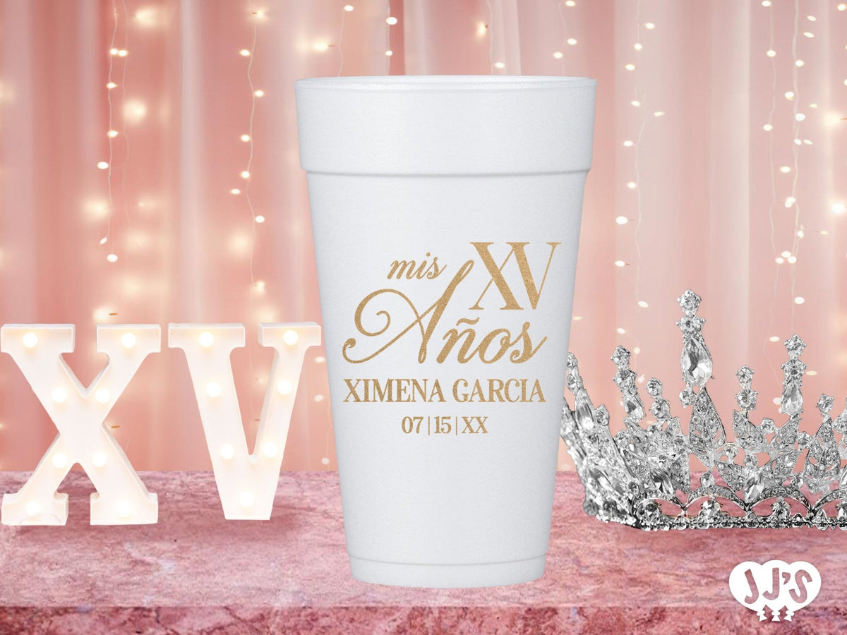 Quinceanera Custom Foam Cups - JJ's Party House: Birthday,Balloons,Favors,Gifts