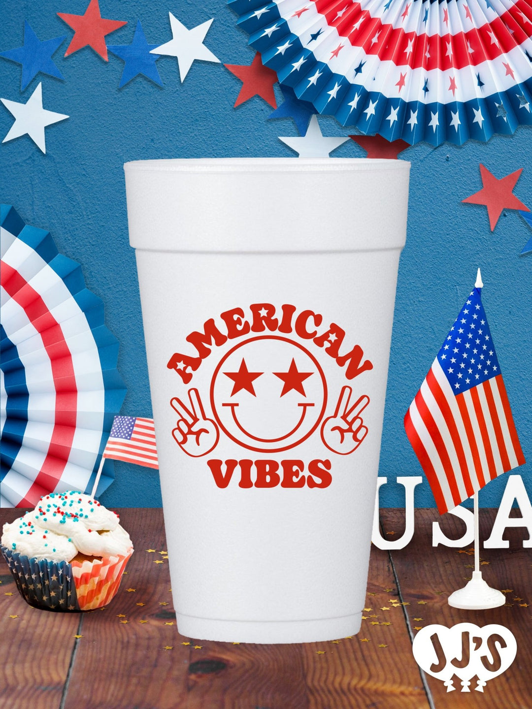 4th of July Custom Foam Cups - American Vibes - JJ's Party House: Custom Party Favors, Napkins & Cups