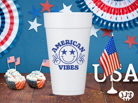 4th of July Custom Foam Cups - American Vibes - JJ's Party House: Custom Party Favors, Napkins & Cups