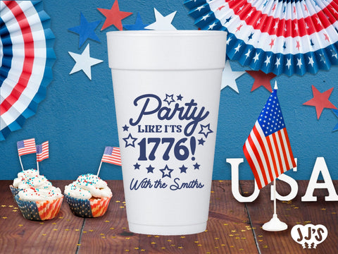 4th of July Custom Foam Cups - Party Like It's 1776 - JJ's Party House: Custom Party Favors, Napkins & Cups