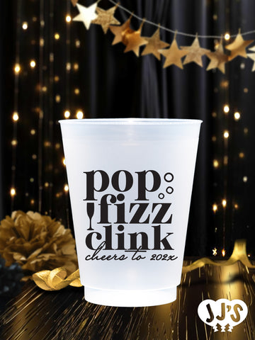 Pop Fizz Clink Cheers to the New Year Plastic Custom Frosted Cups