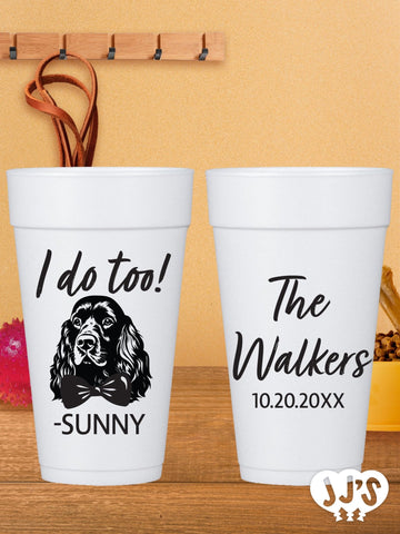 Custom Pet Dog Styrofoam Wedding Cups: I Do Too Pet Dog Foam Cups - JJ's Party House: Custom Party Favors, Napkins & Cups