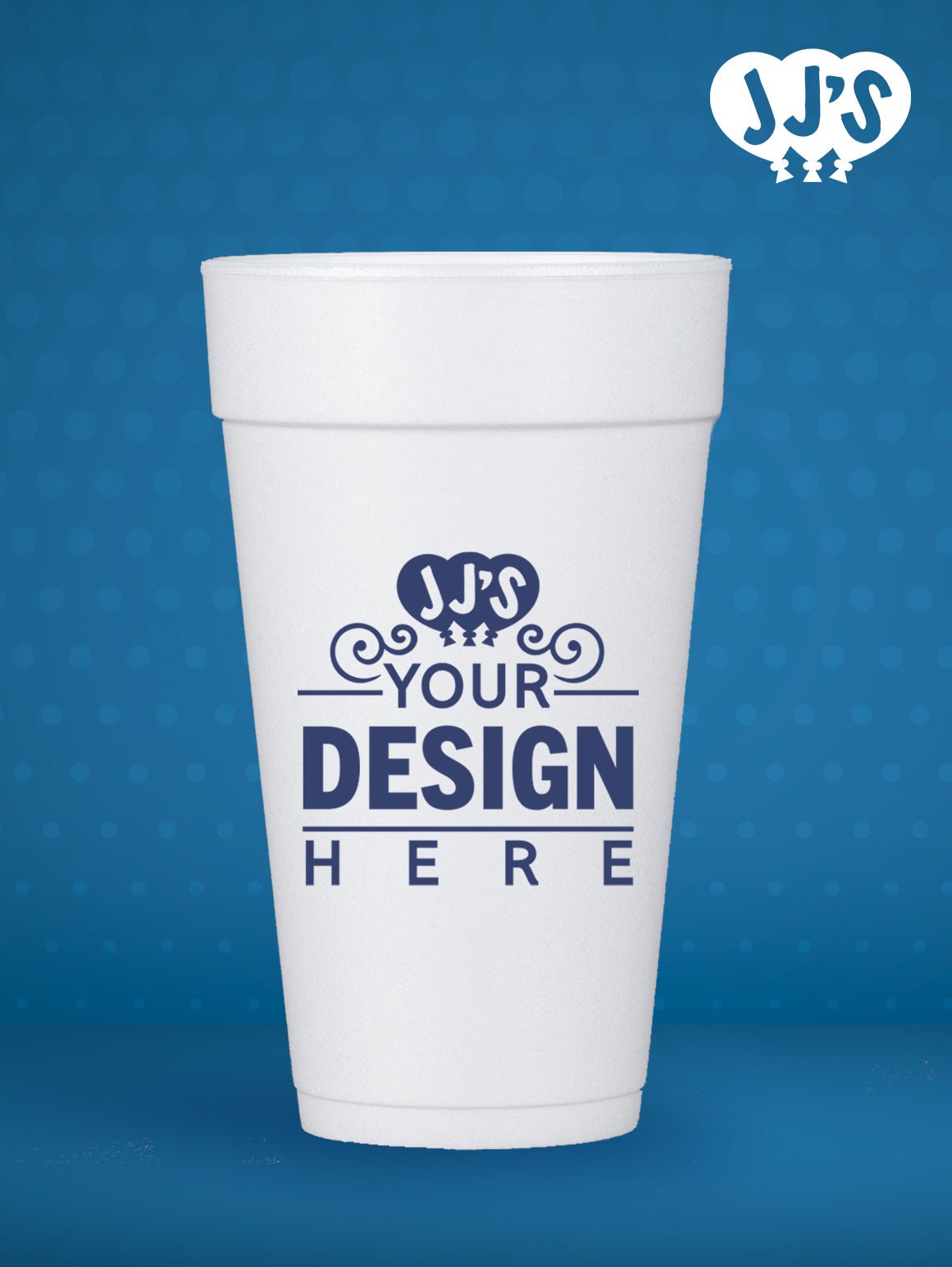 Design Your Own Custom Stryofoam Cups – JJ's Party House