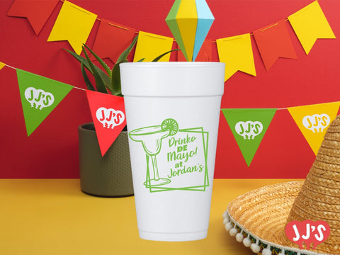 Drinko de Mayo Custom Foam Cups - JJ's Party House: Custom Party Favors, Napkins & Cups