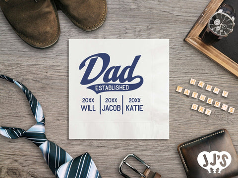 Fathers Day Custom Napkins: Dad Established Personalized Napkins - JJ's Party House: Custom Party Favors, Napkins & Cups