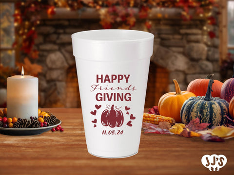 Happy Friendsgiving Thanksgiving Custom Foam Cups - JJ's Party House: Birthday, Balloons & Custom Party Favors