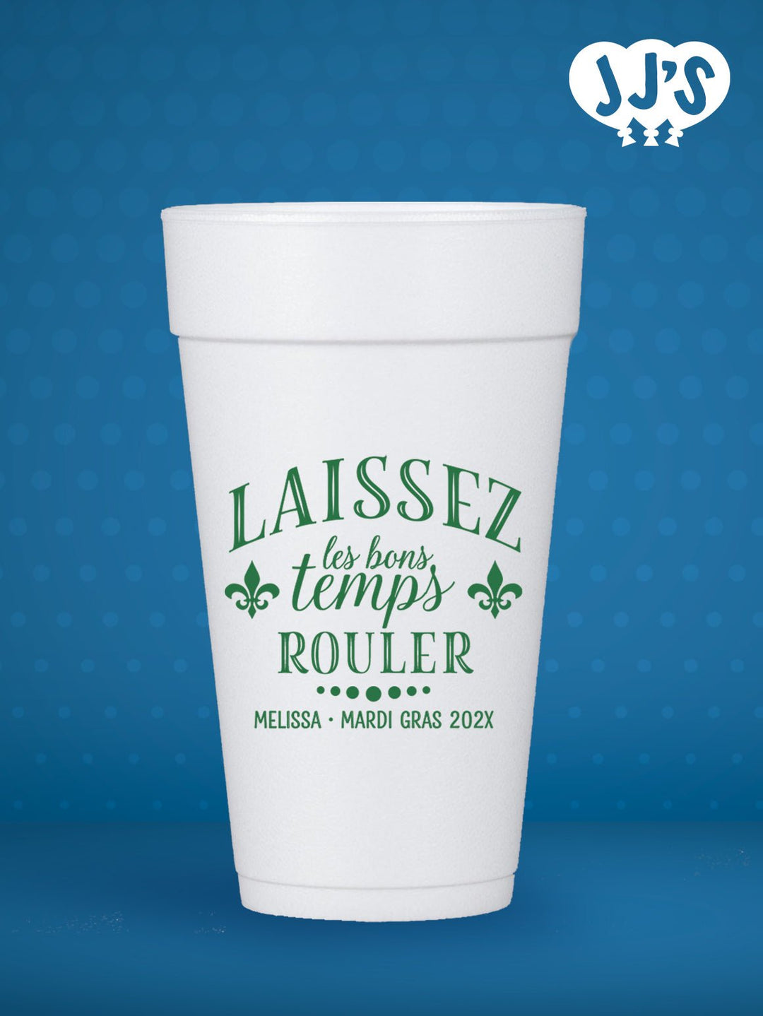 Mardi Gras Laisses Les Bons Temps Rouler Personalized Styrofoam Cups - JJ's Party House: Birthday,Balloons,Favors,Gifts