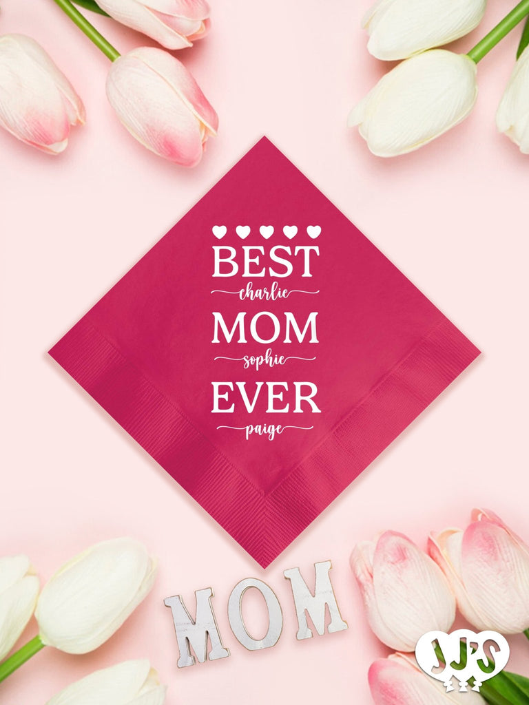 Mother's Day Best Mom Ever Custom Napkins - JJ's Party House: Custom Party Favors, Napkins & Cups