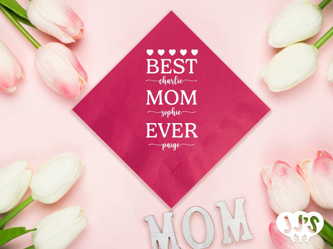 Mother's Day Best Mom Ever Custom Napkins - JJ's Party House: Custom Party Favors, Napkins & Cups