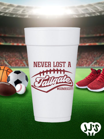 Never Lost a Tailgate Custom Styrofoam Cups - JJ's Party House