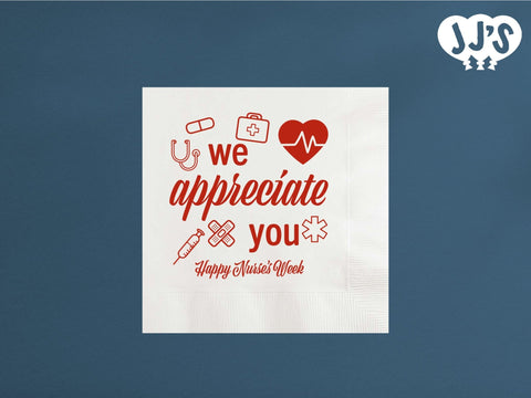 Nurses Week Napkins: We Appreciate You Custom Napkins - JJ's Party House: Custom Party Favors, Napkins & Cups