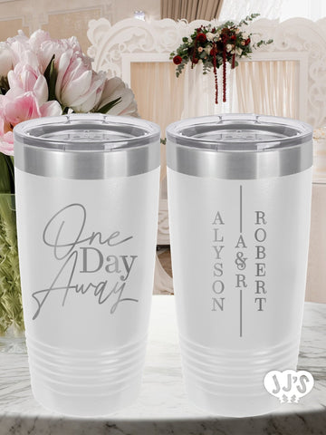 One Day Away Custom Engraved Wedding Tumbler - JJ's Party House: Custom Party Favors, Napkins & Cups