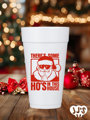 There's Some Hos In This House Custom Foam Cups - JJ's Party House: Birthday, Balloons & Custom Party Favors