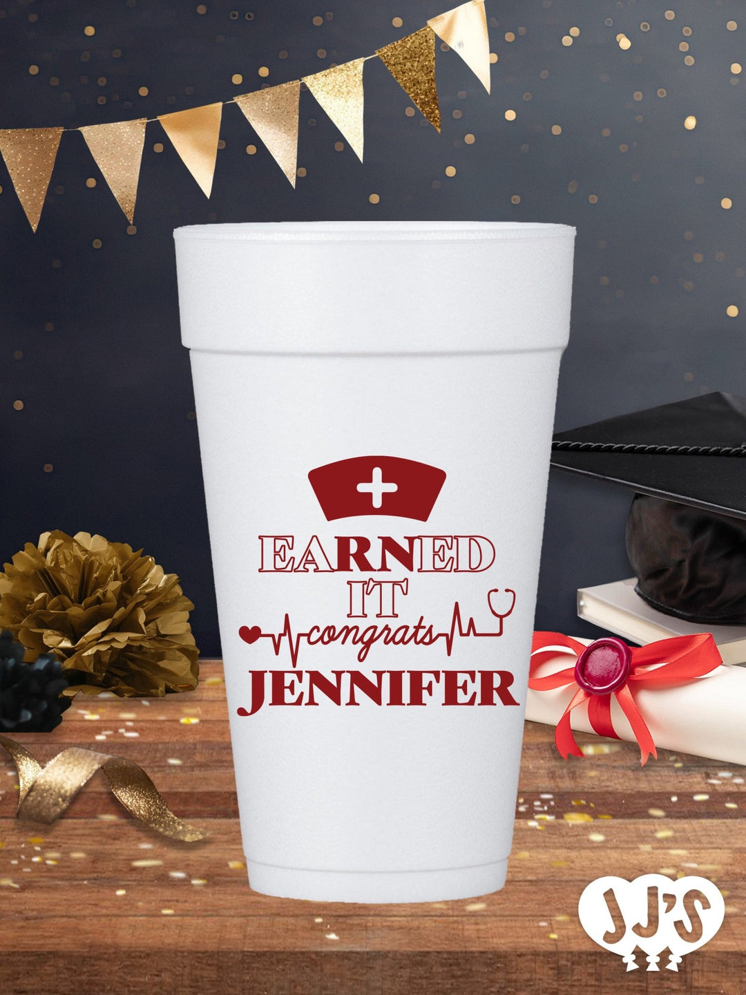 Congrats Earned It Nursing School Graduation Foam Cups - JJ's Party House