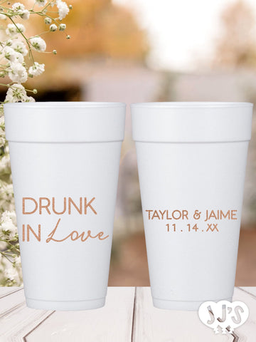 Drunk in Love Rehearsal Dinner Personalized Foam Cups - JJ's Party House
