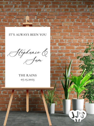 It's Always Been You Wedding Welcome Acrylic Sign - JJ's Party House