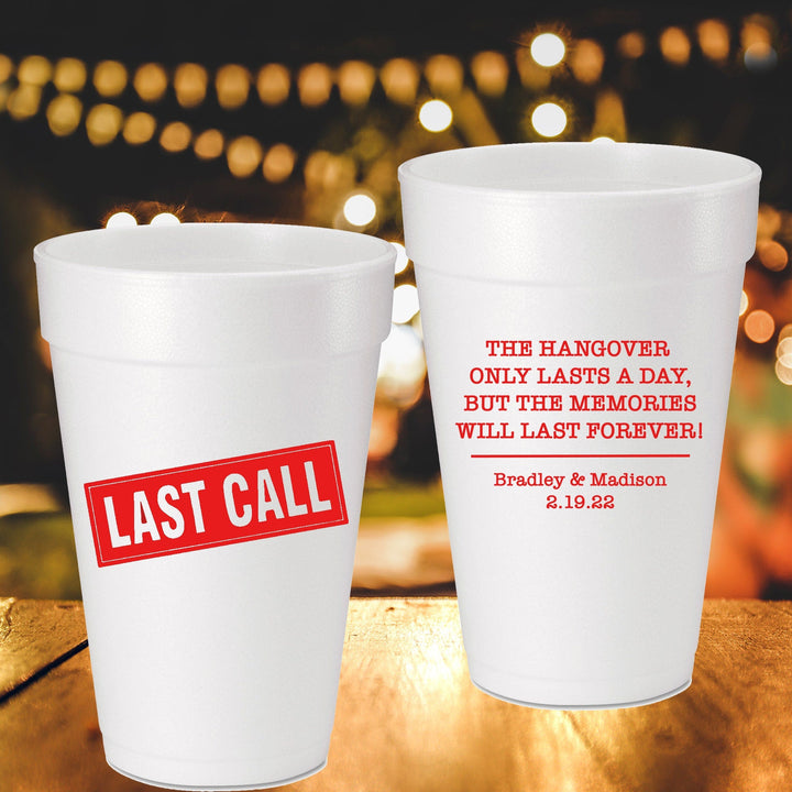Last Call Custom Personalized Foam Cups for Engagement, Wedding, Anniversary, Wedding Shower, after party & Rehearsal Dinner in 16oz or 24oz - JJ's Party House