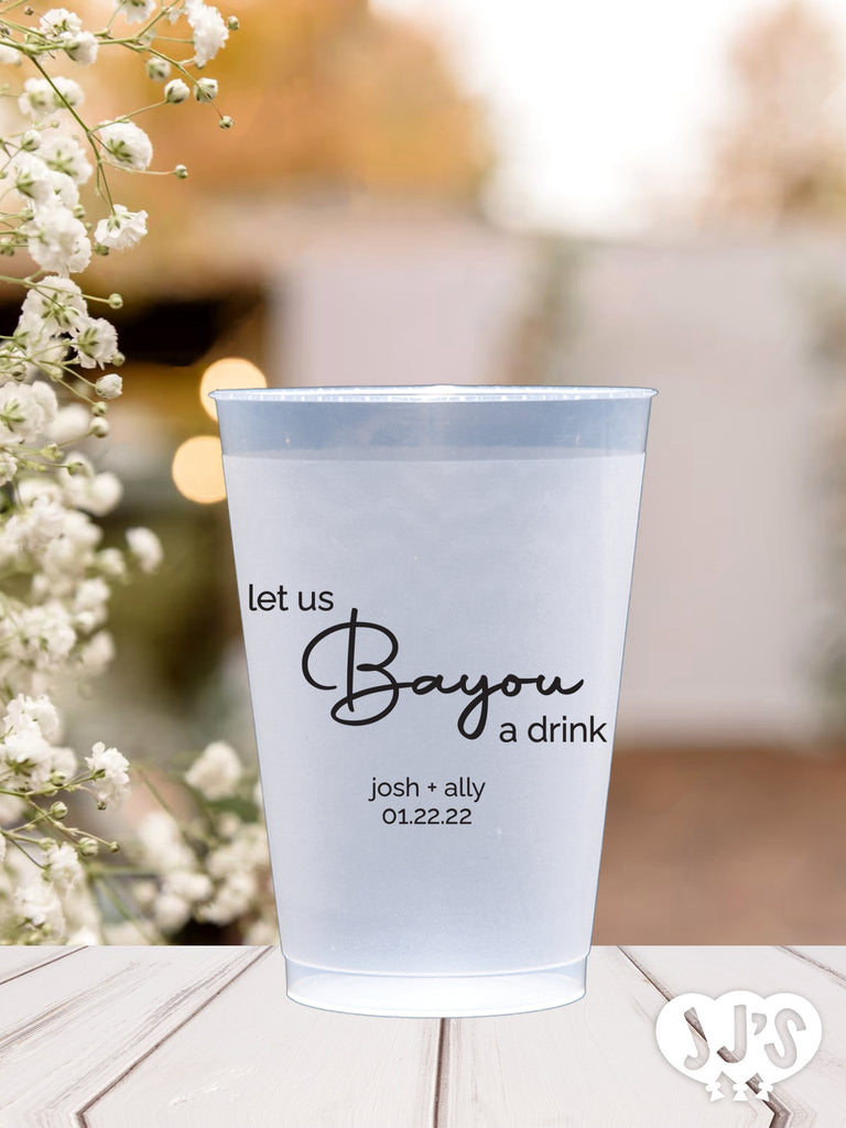 Let Us Bayou A Drink Wedding Frost Flex Cups - JJ's Party House